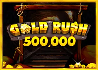 Gold Rush 500,000 - KISS69